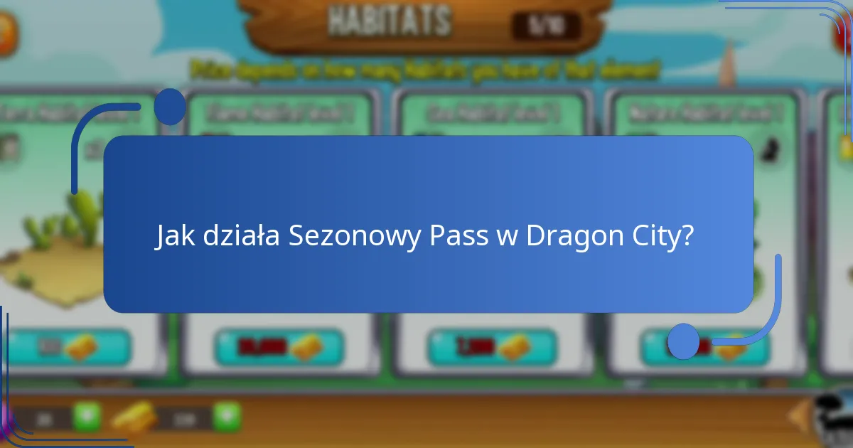 Jak działa Sezonowy Pass w Dragon City?