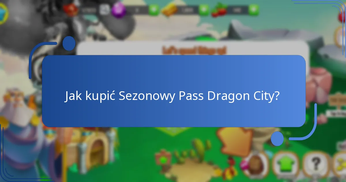 Jakie kolekcjonerskie smoki można zdobyć w Sezonowym Passie?