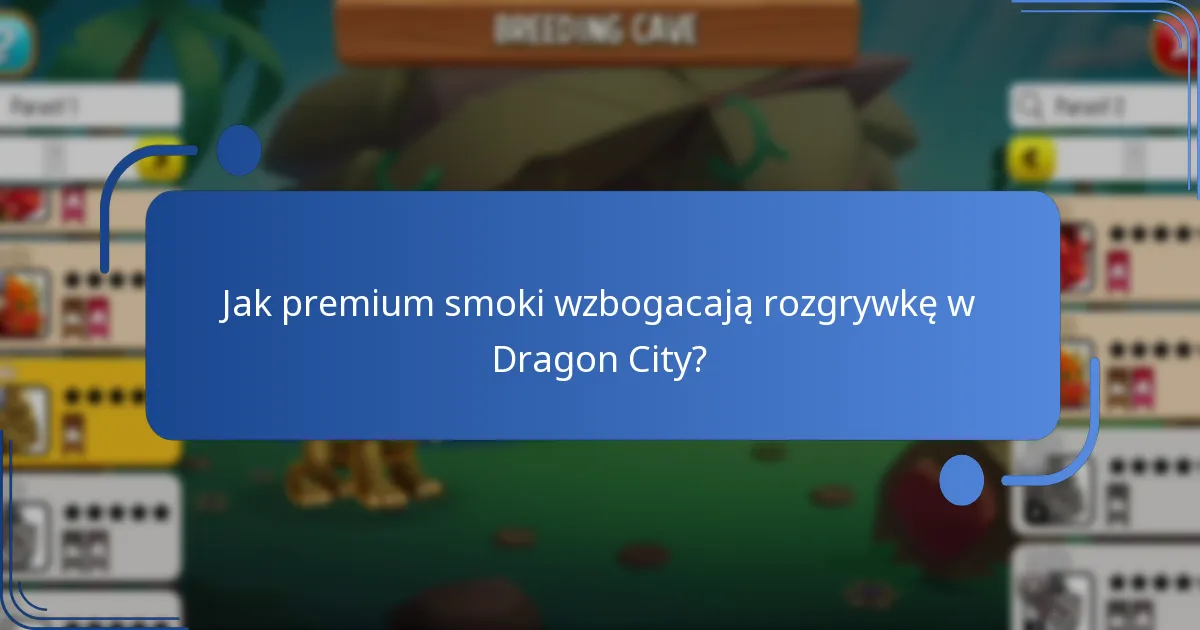 Jak premium smoki wzbogacają rozgrywkę w Dragon City?