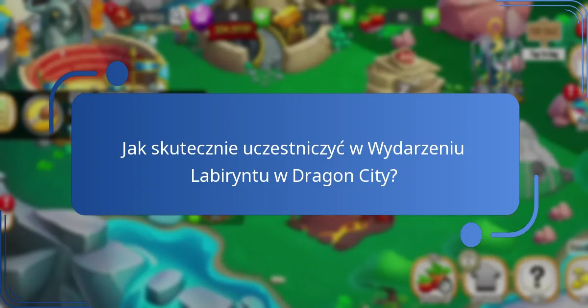Jakie nagrody mogą zdobyć gracze w Wydarzeniu Labiryntu?