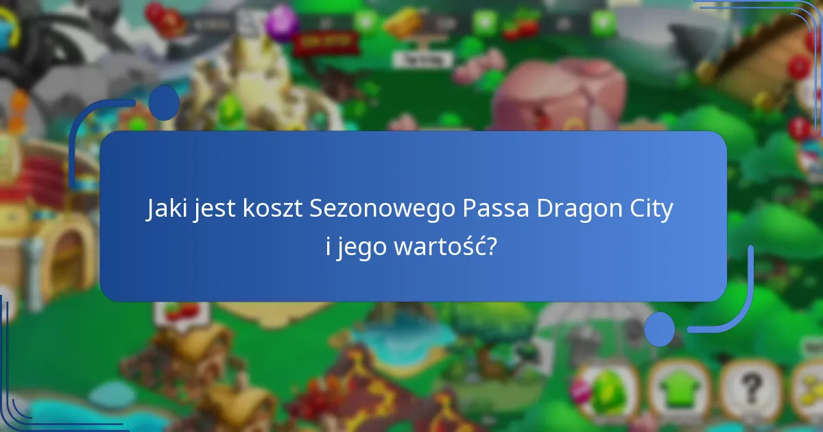 Jakie przedmioty premium są zawarte w Sezonowym Passie Dragon City?