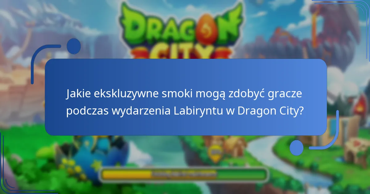 Jak działa wydarzenie Labiryntu w Dragon City?