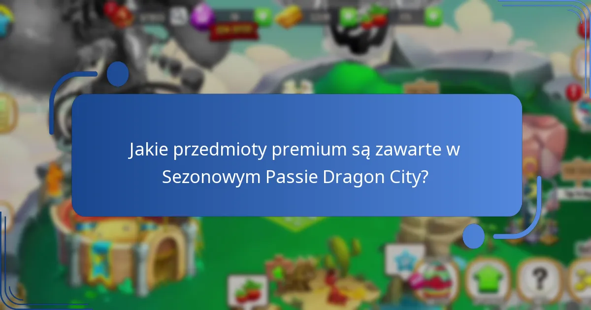 Jaki jest koszt Sezonowego Passa Dragon City i jego wartość?