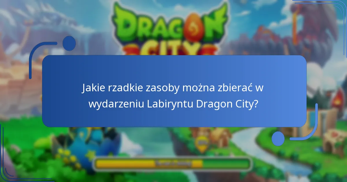 Jak działa waluta wydarzenia w Labiryncie Dragon City?